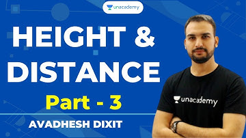 Height & Distance | Part -  3 | SSC CGL & CHSL | Avadhesh Dixit | Unacademy Live - SSC Exams