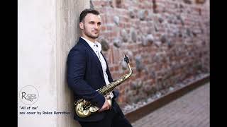 Saksofonistas Rokas Barzdžius - All of me (John Legend) Saxophone cover