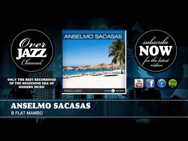 Anselmo Sacasas - B Flat Mambo