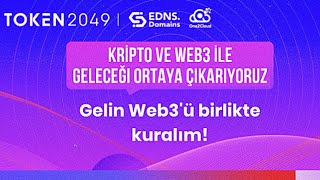 Edns Domains X Token2049 | Gelin Web3'Ü Birlikte Kuralım!