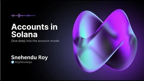 Deep Dive into Solana Account Model