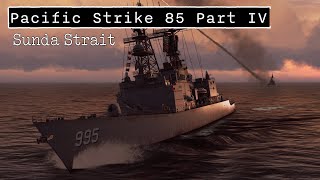 Sea Power User Campaign : Pacific Strike 85 / Sundra Strait
