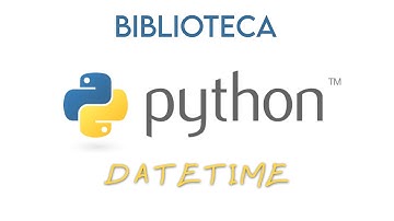 Python - Biblioteca DateTime