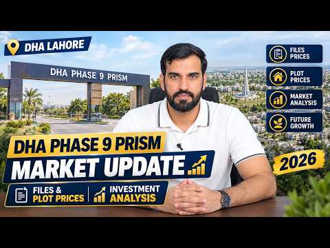 DHA Phase 9 Prism Market Update 📈 | Files & Plot Prices | Investment Analysis 2026