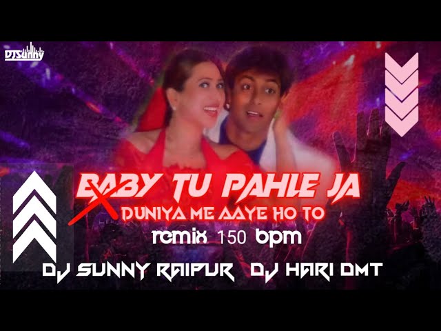 BABY TU PAHLE JA X DUNIYA ME AAYE HO TO JUDWAA 150 BPM REMIX DJ SUNNY RAIPUR #shorts#viral#bollywood class=
