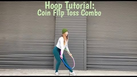 Intermediate Hoop Tutorial *Combo:* Coin Flip Toss