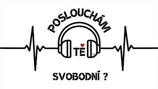 Poslouchám Tě - Svobodní?