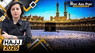 Information Hajj 2025: Muslims Head To Mecca | The West Asia Post Update