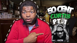 HIS TOP 3 ALBUM??? 50 Cent - Curtis Album Reaction Pt. 1/2