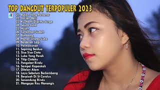 Top Dangdut Terpopuler 2023 | Lagu Dangdut Indonesia Terlaris