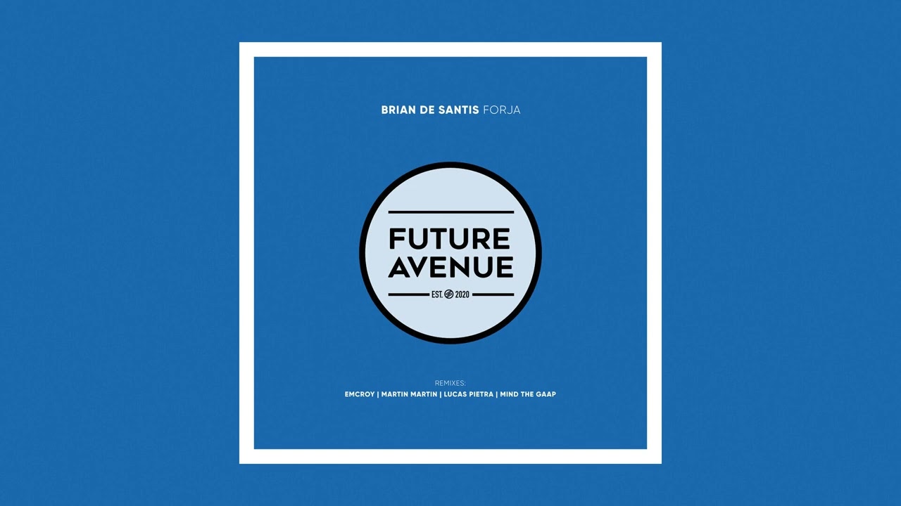 Brian De Santis - Forja [Future Avenue]