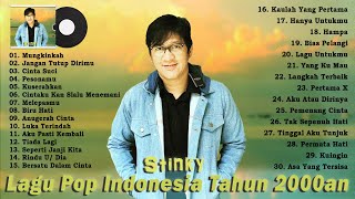 Stinky Full Album Terbaik Lagu Pop Indonesia Tahun 2000an Populer