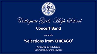 Selections from 'Chicago' (live concert recording) - Collegiate Girls' High School Concert Band