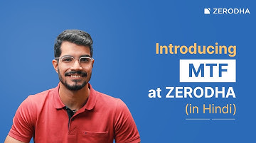 Zerodha par Margin Trading Facility (MTF) ko samjhe : A complete guide