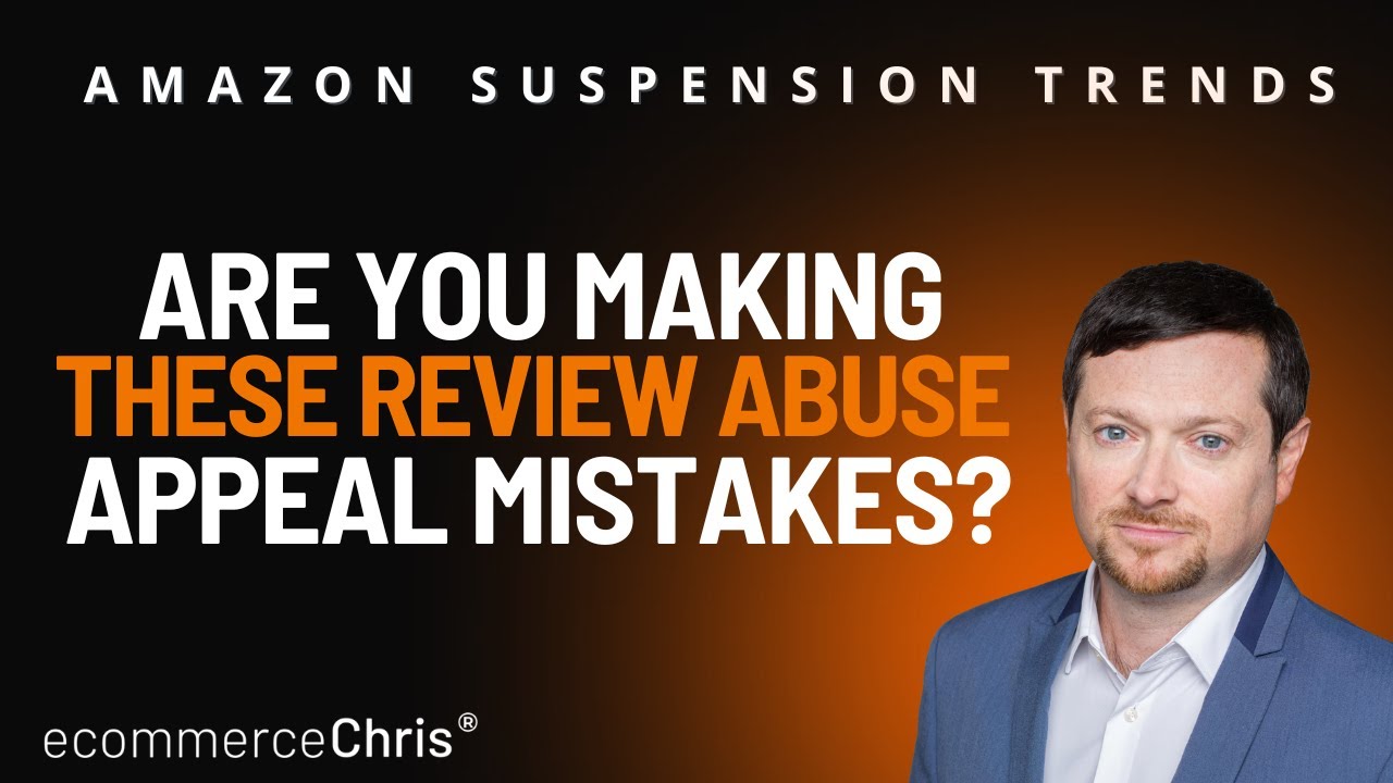 Amazon Suspension Trends: Are You Making These Review Abuse Appeal Mistakes?
