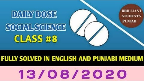 CLASS-VIII(Eighth)    DAILY DOSE  13-08-2020 SOCIAL SCIENCE FULLY SOLVED ENGLISH AND PUNJABI MEDIUM