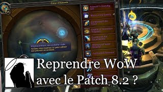 Reprendre WoW avec l'arrivée du Patch 8.2 ?