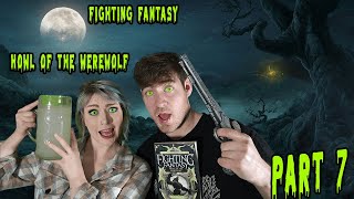 Fighting Fantasy: Howl of The Werewolf  Full Playthrough - Part 7 The END!