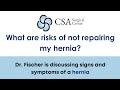 What are the Risks of Not Repairing My Hernia?