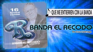 ♪ Banda El Recodo - Entierrenme Con La Banda