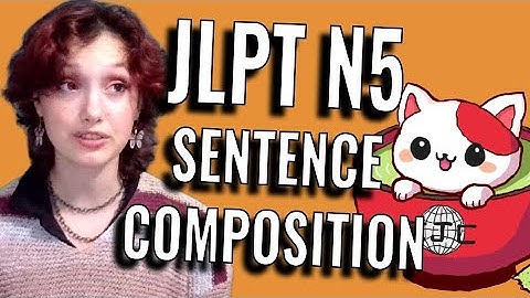 IJC N5 Practice with Arielle | Sentential Grammar 2 - Sentence Composition