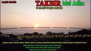 TAKBIRAN IDUL ADHA 5 MENIT TANPA MUSIK