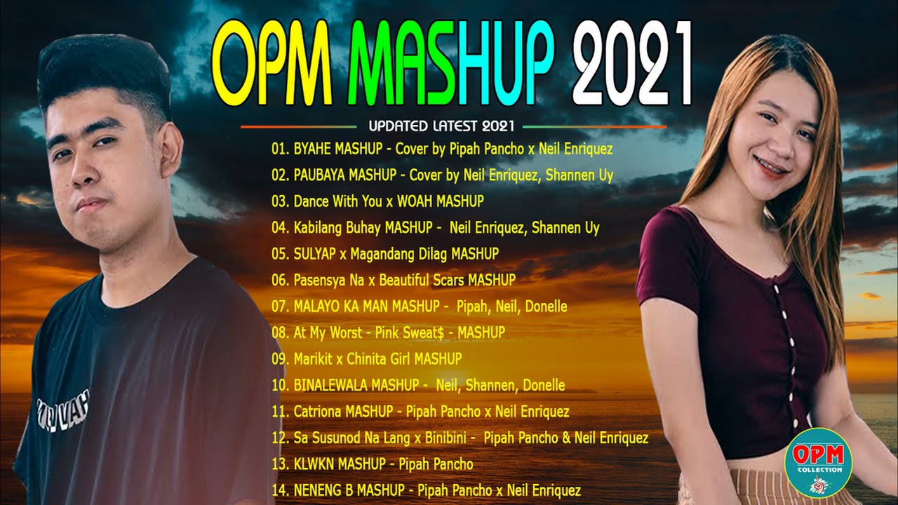 Neil Enriquez x Pipah Pancho Nonstop Mashup Trending OPM Songs 2021   Hits Latest Pinoy Mashup 2021