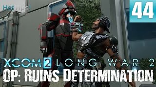 Long War 2 - Let's Play XCOM 2 - Part 44 - Ruins Determination - Extract VIP Engineer
