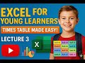 Excel for Young Learners – Start from Zero! | Lesson 3 | Times table in MS Excel Easy