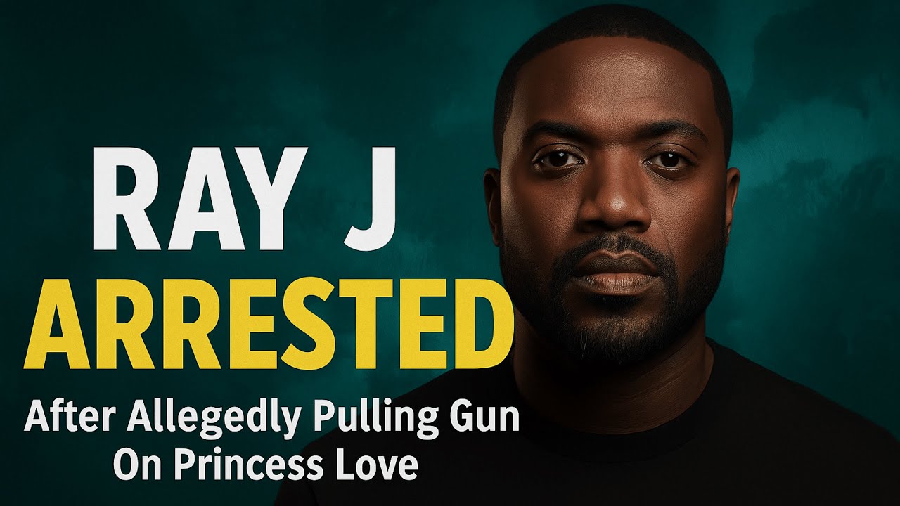 BREAKING: Ray J ARRESTED for Making Criminal Threats to Princess Love