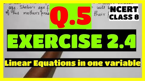Question 5, Exercise 2.4, Linear equations in one variable, NCERT Class 8th Math solutions