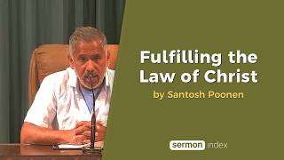 Fulfilling The Law Of Christ By Santosh Poonen