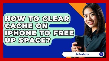 How To Clear Cache On IPhone To Free Up Space? - Be App Savvy