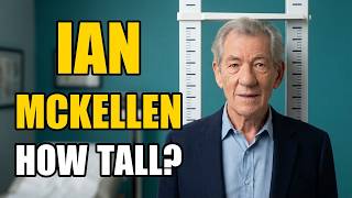 Ian McKellen Height | How Tall Is Ian McKellen?