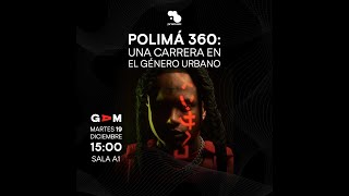 Polimá 360: Una carrera en el género urbano