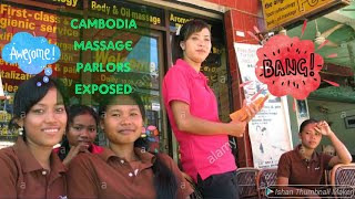 Cambodia Massage Parlors EXPOSED