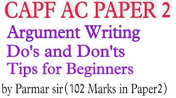 Argument Writing in UPSC CAPF AC Paper 2 | Do