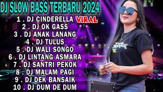 DJ SLOW BASS REMIX TERBARU 2024 DJ CINDERELLA DJ OK GASS - DJ ENAK DI DENGAR