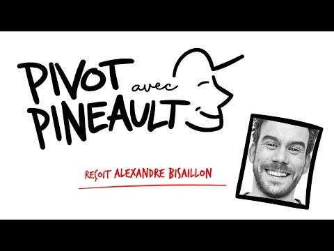 Pivot avec Pineault Alexandre Bisaillon