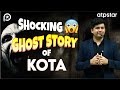 Shocking haunted story of kota  real ghost story by vineet khatri sir