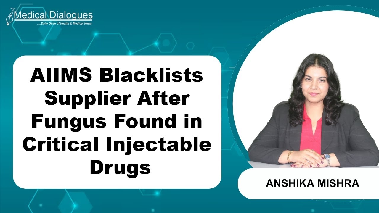 AIIMS вносит поставщика в черный список после обнаружения грибка в критически важных инъекционных...