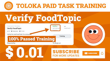 Verify FoodTopic Training Toloka. 100% Passed 0.01 Per task