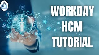 Workday HCM Tutorial | Workday HCM Online Training | Workday HCM Course Videos | CyberBrainer
