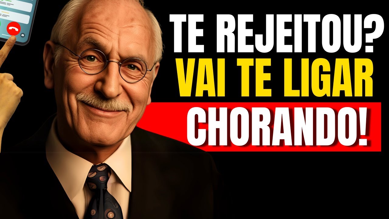 5 Atitudes Que Fazem Quem Te Rejeitou Implorar Para Voltar - CARL JUNG