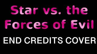 Star Vs. The Forces Of Evil- End Credits Instrumental Cover