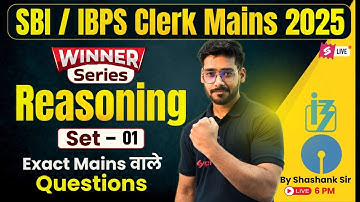 IBPS / SBI CLERK Mains 2025 | Reasoning Expected Paper Set 01 | Bank Clerk Reasoning Shashank sir