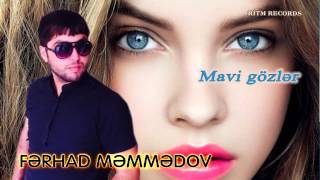 Ferhad Memmedov - Mavi gozler Resimi