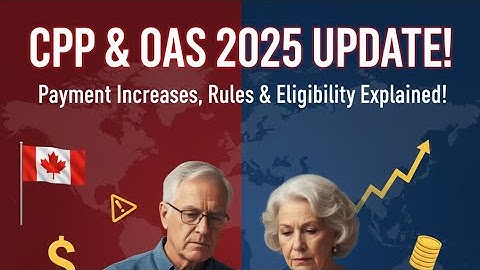 💰 CPP & OAS 2025 BREAKDOWN — HUGE Payment Increases & Eligibility Rules EXPLAINED! 📢📅
