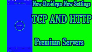 New Fast Droid Vpn Settings||TCP and HTTP screenshot 3