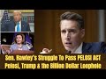 Senator Hawley's Struggle To Pass The PELOSI ACT! - Without Fear or Favour Podcast
